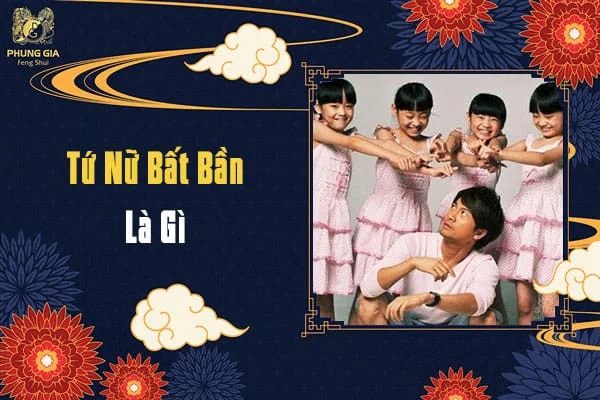 Tứ Nữ Bất Bần Là Gì