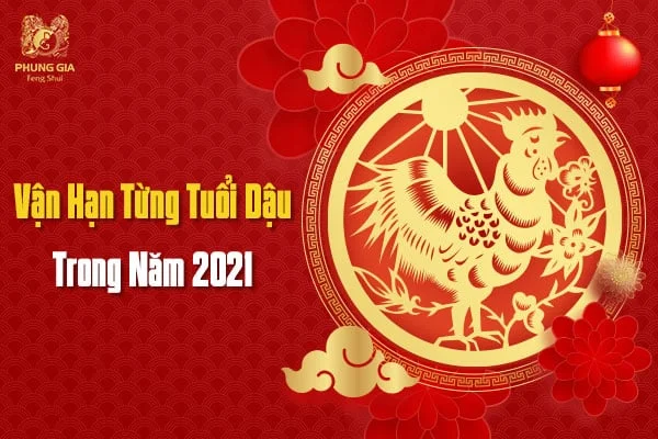 Vận Hạn Từng Tuổi Dậu Trong Năm 2021