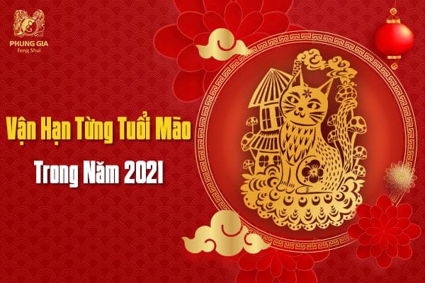 Vận Hạn Tuổi Mão - Năm Tân Sửu 2021 9 Vận Hạn Từng Tuổi Mão Trong Năm 2021