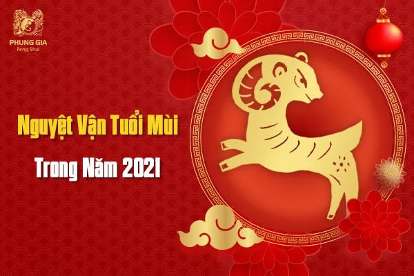 Nguyệt Vận Tuổi Mùi Trong Năm 2021
