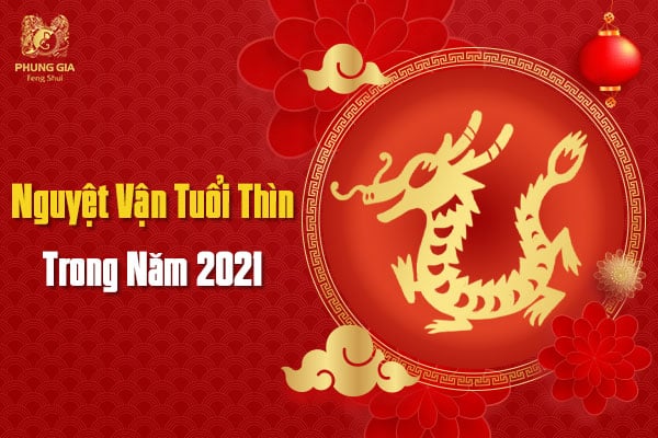 Vận Hạn Tuổi Thìn - Năm Tân Sửu 2021 10 Nguyệt Vận Tuổi Thìn Trong Năm 2021