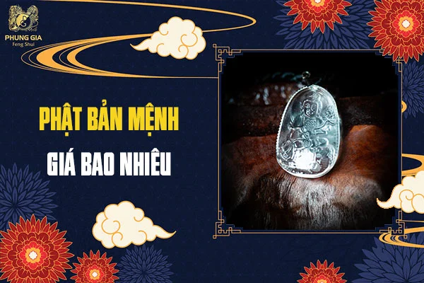 Phật Bản Mệnh Giá Bao Nhiêu? Nên Mua Phật Bản Mệnh Ở Đâu Mới Uy Tín?