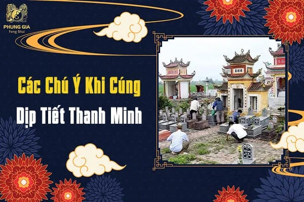 Các Chú Ý Khi Cúng Dịp Tiết Thanh Minh