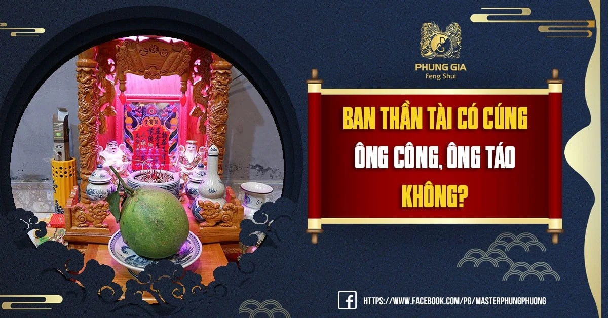 Ban Thần Tài Có Cúng Ông Công Ông Táo Không ?