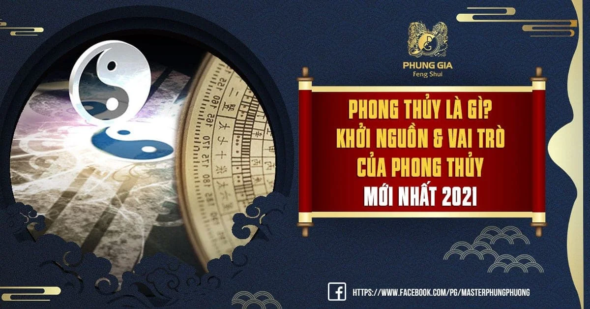 Phong Thủy Là Gì? Khởi Nguồn & Vai Trò Của Phong Thủy Mới Nhất 2021