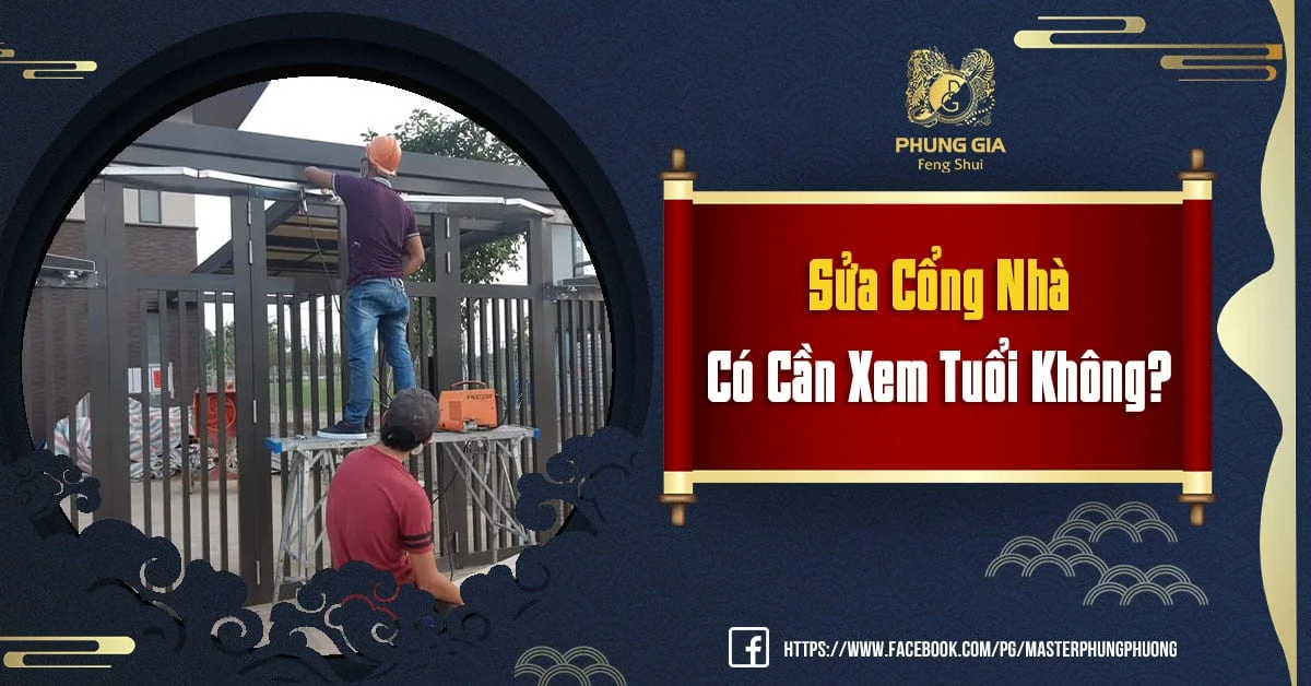 Sửa Cổng Nhà Có Cần Xem Tuổi Không?