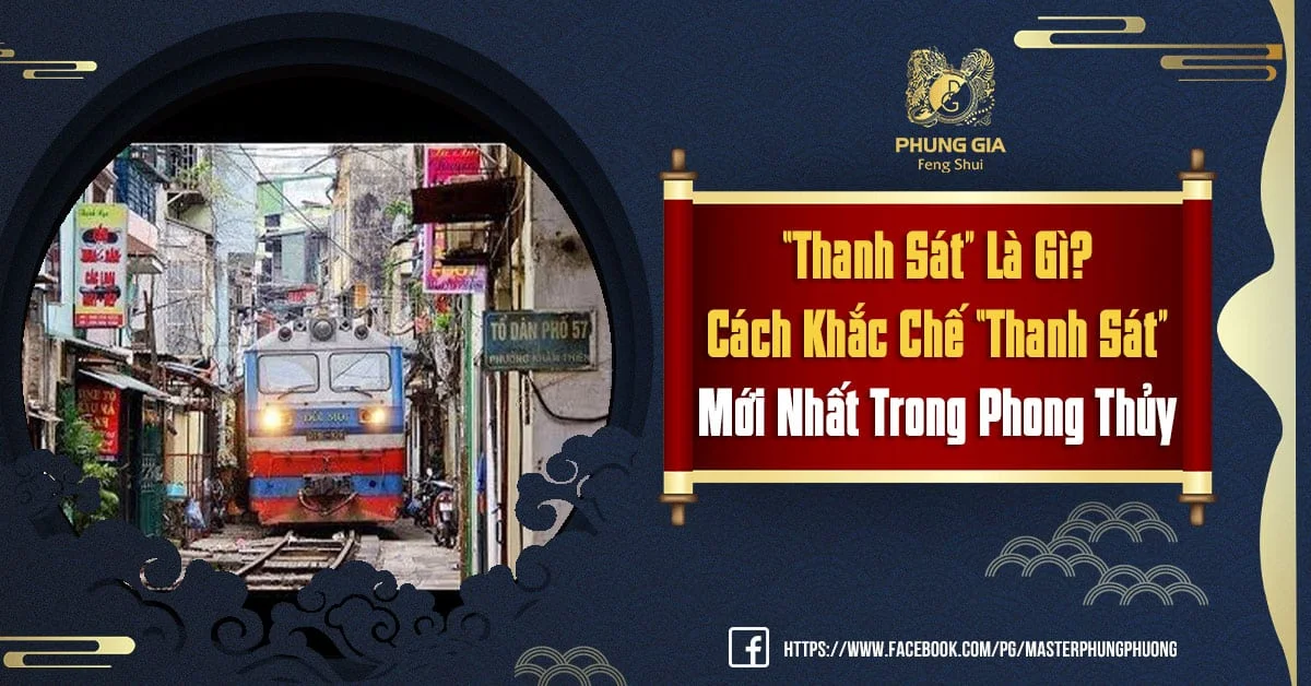 “Thanh Sát” Là Gì? Cách Khắc Chế “Thanh Sát” Trong Phong Thủy