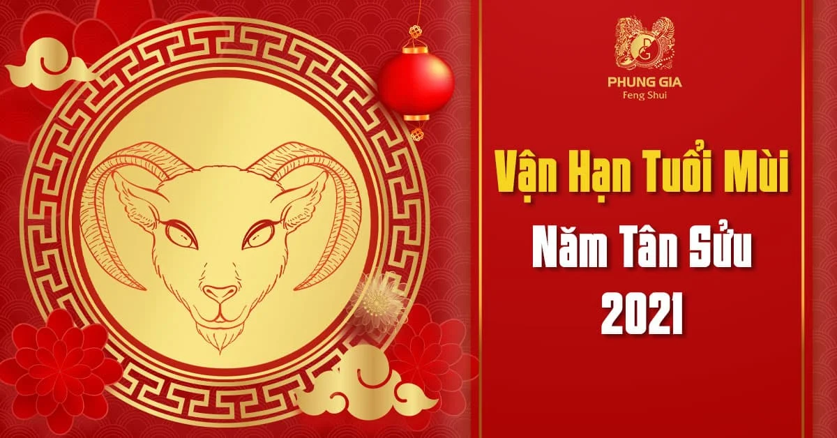 Vận Hạn Tuổi Mùi 2021 - Năm Tân Sửu