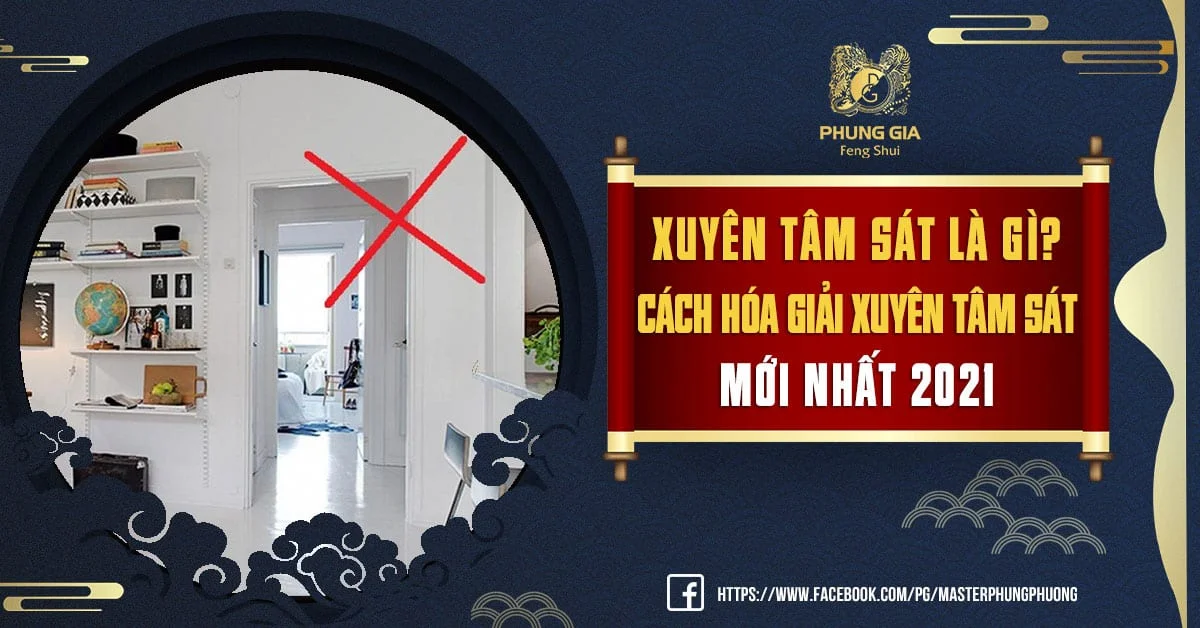 Xuyên Tâm Sát Là Gì? Cách Hóa Giải Xuyên Tâm Sát Đúng Phong Thủy