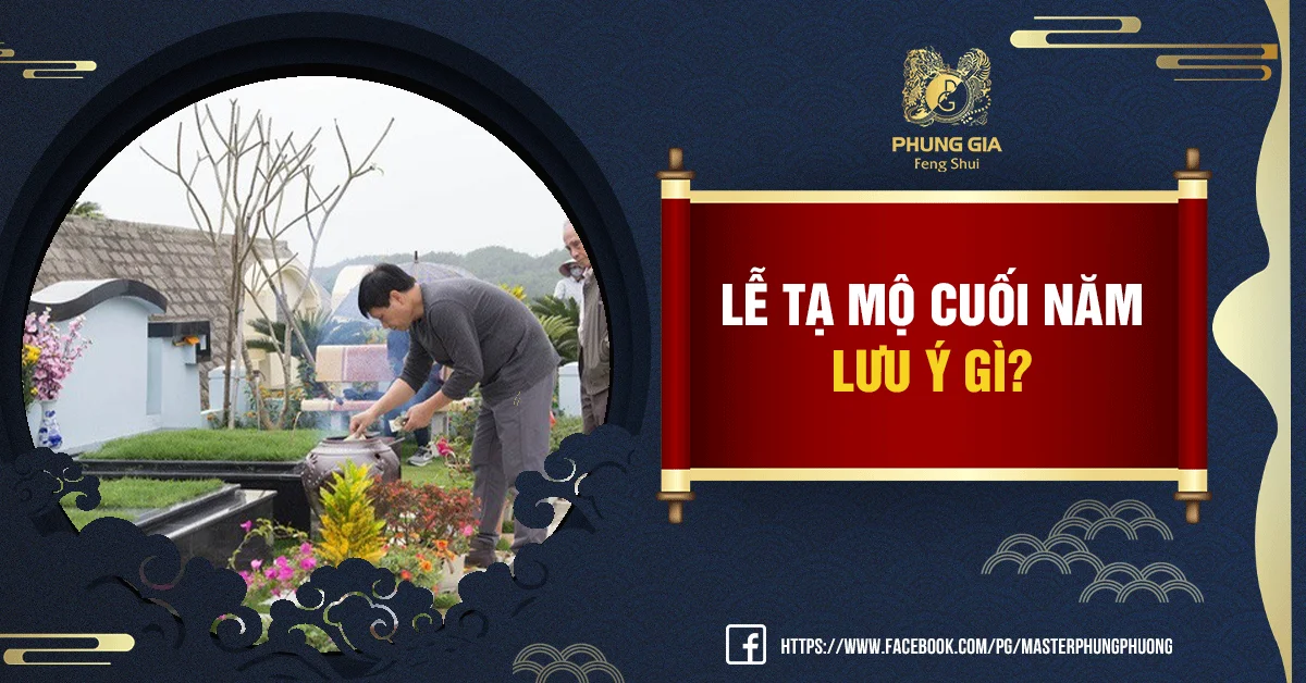 Lễ Tạ Mộ Cuối Năm Cần Lưu Ý Gì