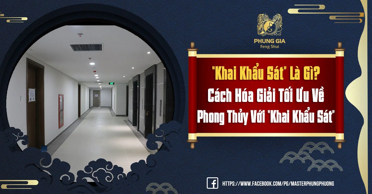 “Khai Khẩu Sát” Là Gì? Cách Hóa Giải Tối Ưu Về Phong Thủy Với “Khai Khẩu Sát”