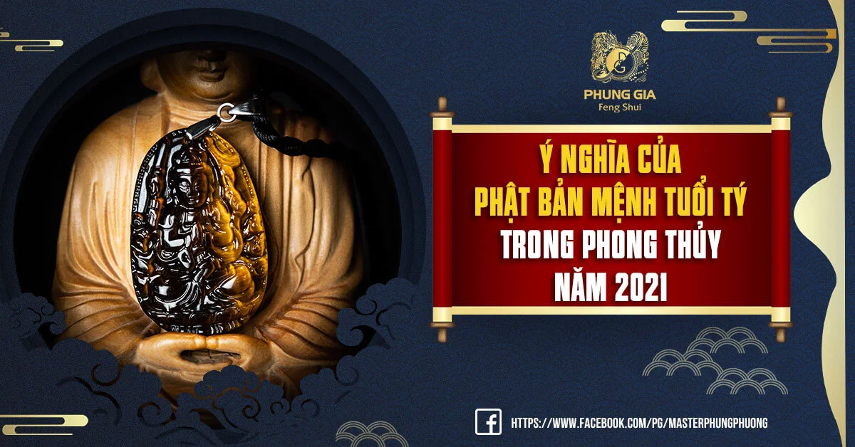 Ý Nghĩa Của Phật Bản Mệnh Tuổi Tý Trong Phong Thủy Năm 2021