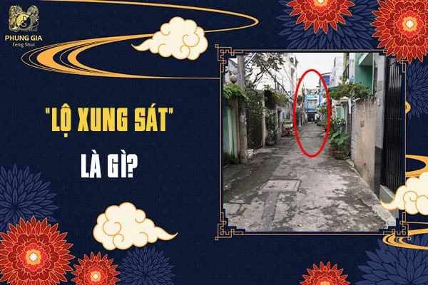 “Lộ Xung Sát” Là Gì?