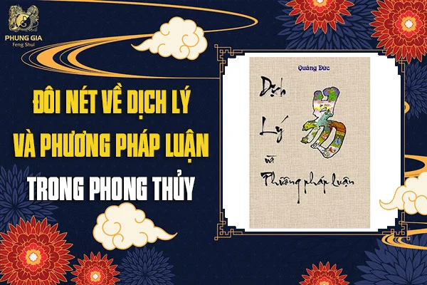 Dịch Lý Và Phương Pháp Luận Trong Phong Thủy