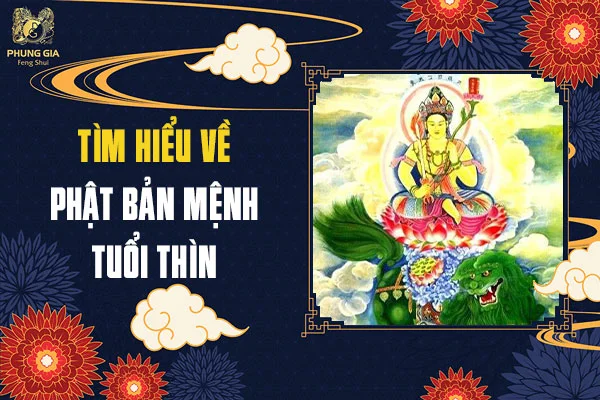 Ý Nghĩa Của Phật Bản Mệnh Tuổi Thìn Trong Phong Thủy