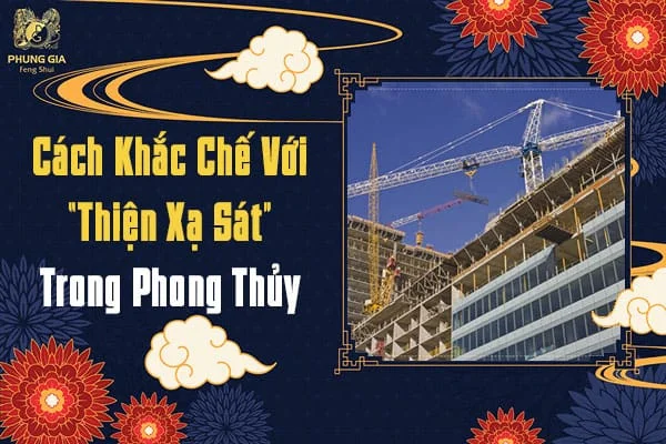 Cách Khắc Chế Với “Thiện Xạ Sát” Trong Phong Thủy