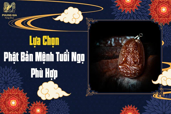 Ý Nghĩa Của Phật Bản Mệnh Tuổi Ngọ Trong Phong Thủy