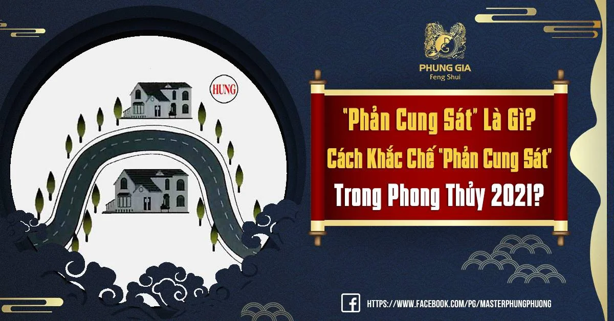 Phản Cung Sát Là Gì? Cách Khắc Chế “Phản Cung Sát” Trong Phong Thủy?