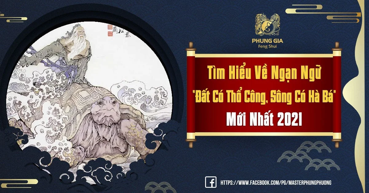 Tìm Hiểu Về Ngạn Ngữ “Đất Có Thổ Công Sông Có Hà Bá” Đầy Đủ Nhất