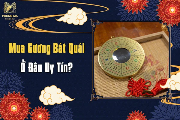 Mua Gương Bát Quái Ở Đâu Và Giá Bao Nhiêu Tiền?