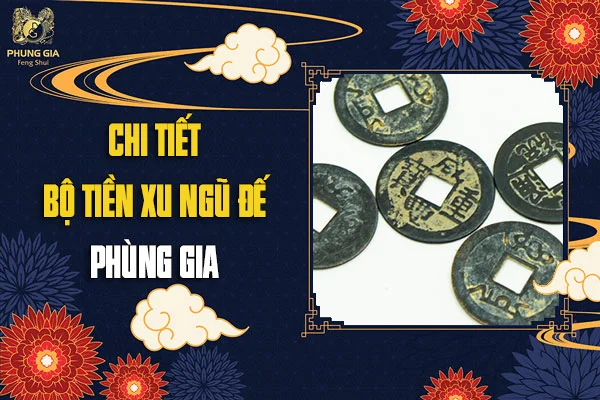 Ý Nghĩa Bộ Tiền Xu Ngũ Đế Trong Phong Thủy?