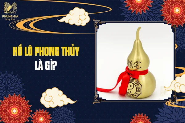 Mua Hồ Lô Phong Thủy Ở Đâu Uy Tín Và Giá Bao Nhiêu?