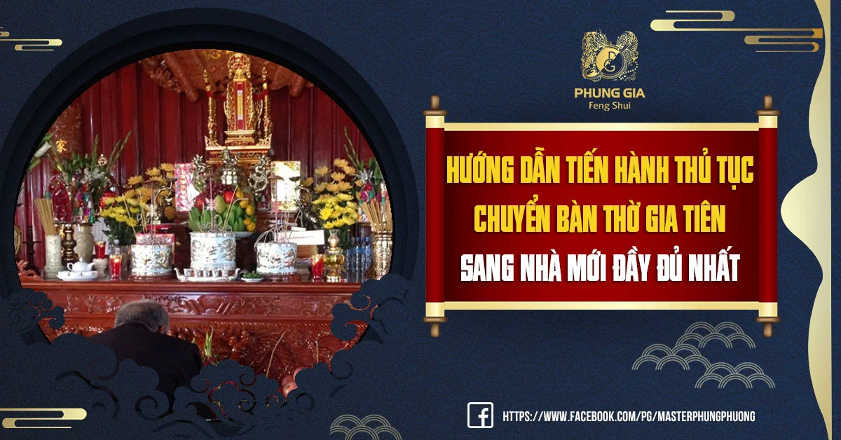 Hướng Dẫn Tiến Hành Thủ Tục Chuyển Bàn Thờ Gia Tiên Sang Nhà Mới Đầy Đủ Nhất