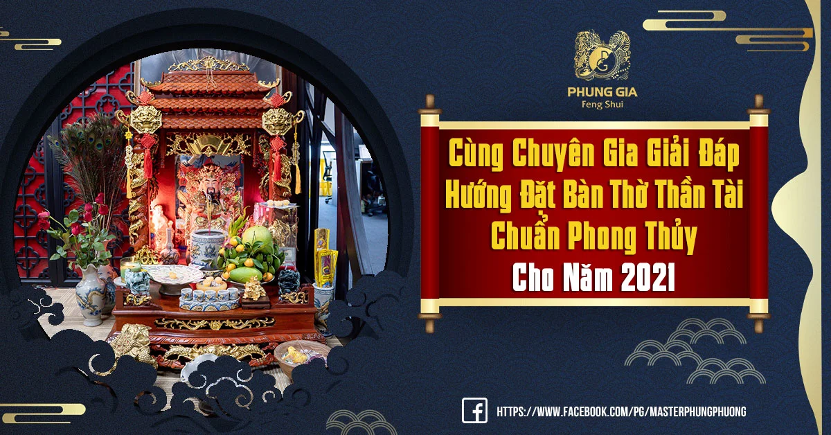 Cùng Chuyên Gia Giải Đáp Hướng Đặt Bàn Thờ Thần Tài Chuẩn Phong Thủy Cho Năm 2021