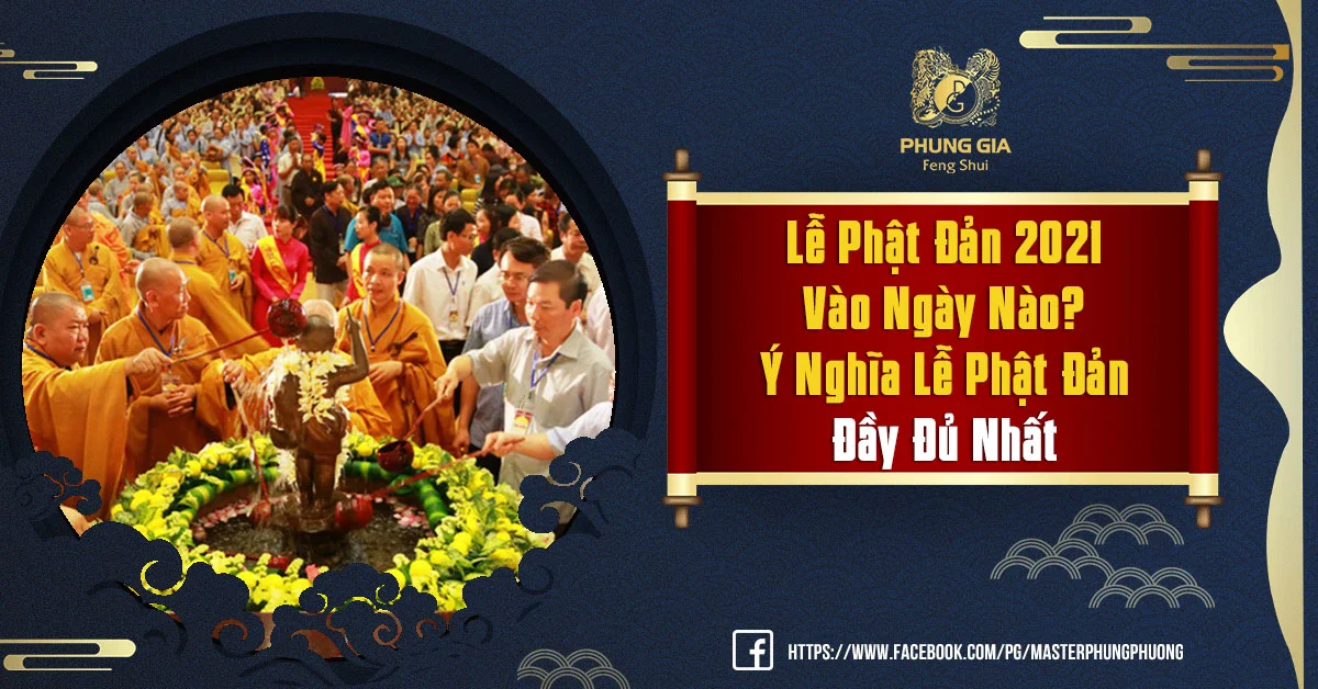 Lễ Phật Đản 2021 Vào Ngày Nào? Ý Nghĩa Lễ Phật Đản Đầy Đủ Nhất