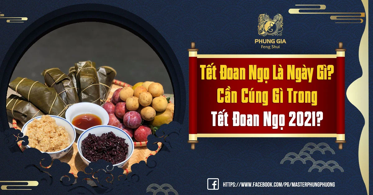 Tết Đoan Ngọ Là Ngày Gì? Cần Cúng Gì Trong Tết Đoan Ngọ 2021?