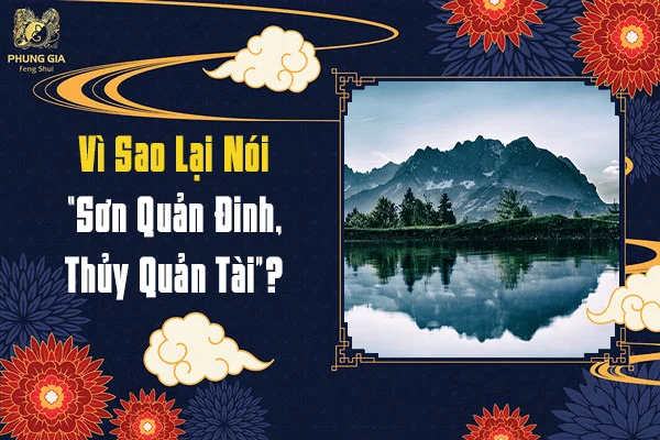 Vì Sao Nói Sơn Quản Đinh Thủy Quản Tài