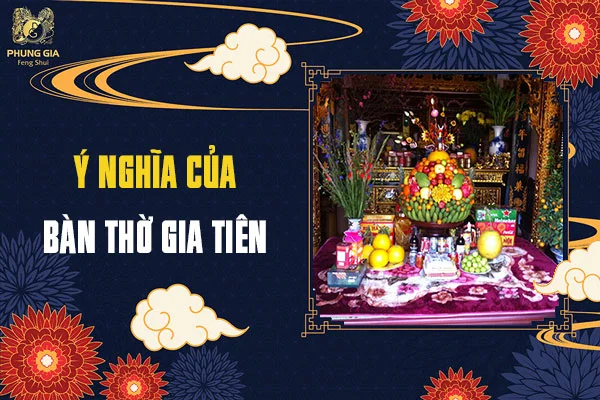 Ý Nghĩa Của Ban Thờ Gia Tiên