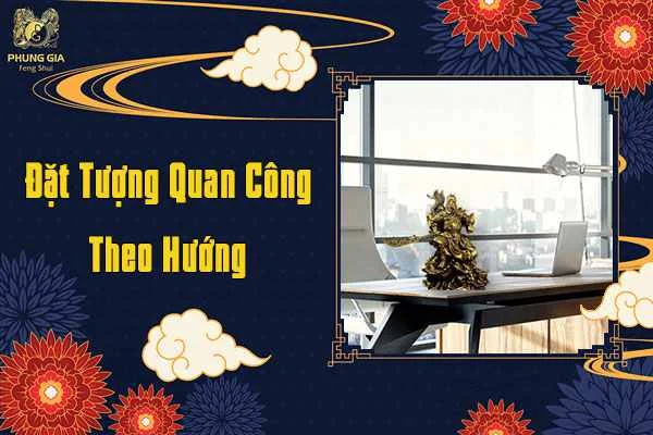 Đặt Tượng Quan Công Theo Hướng