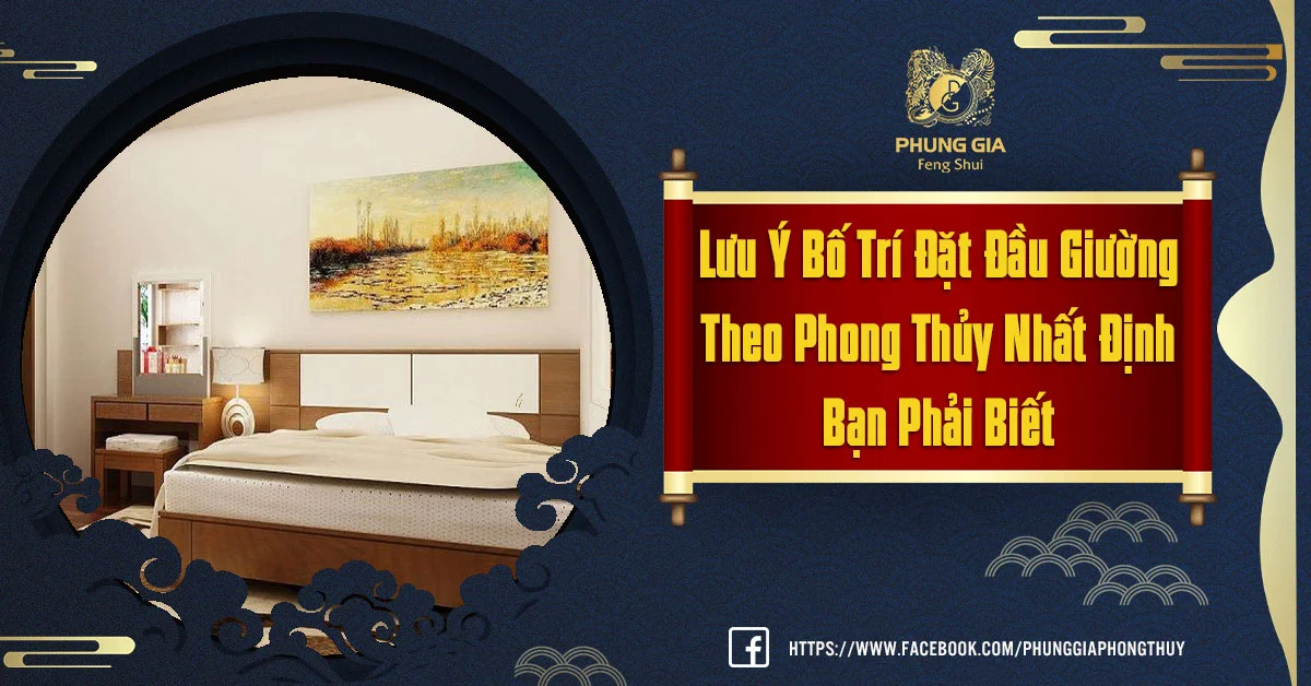 Đặt Đầu Giường Theo Phong Thủy Đem Đến Tài Vận Cho Gia Chủ