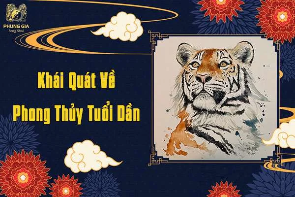 Khái Quát Về Phong Thủy Tuổi Dần