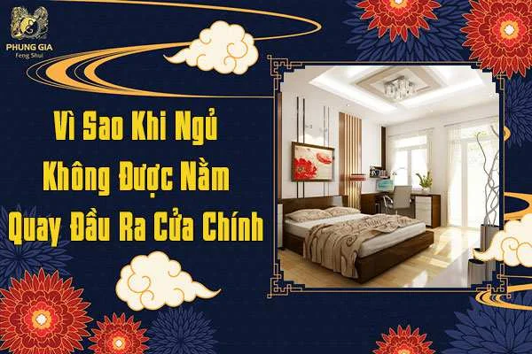 Vì Sao Khi Ngủ Không Được Nằm Quay Đầu Ra Cửa Chính