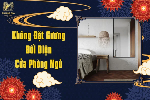 Không Đặt Gương Đối Diện Cửa Ra Vào Phòng Ngủ