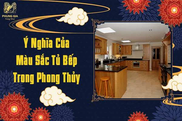 Ý Nghĩa Màu Sắc Tủ Bếp Trong Phong Thủy