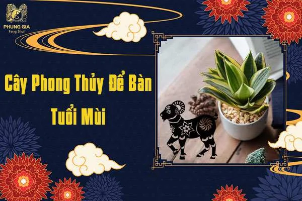 Cây Phong Thủy Tuổi Mùi