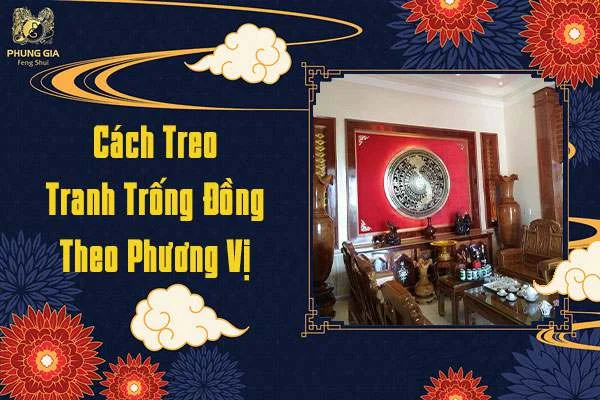 Cách Treo Tranh Trống Đồng Theo Phương Vị