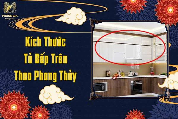 Kích Thước Tủ Bếp Trên Theo Phong Thủy