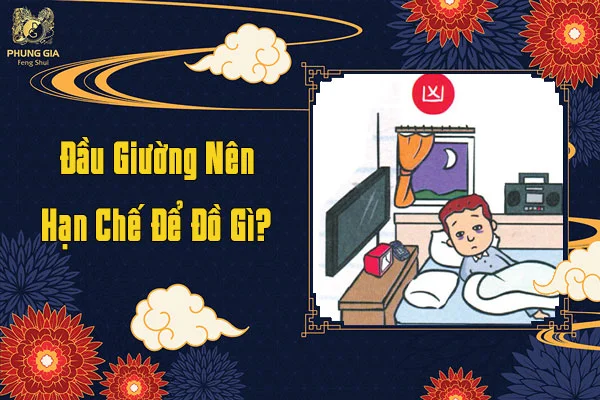Đầu Giường Hạn Chế Để Đồ Gì