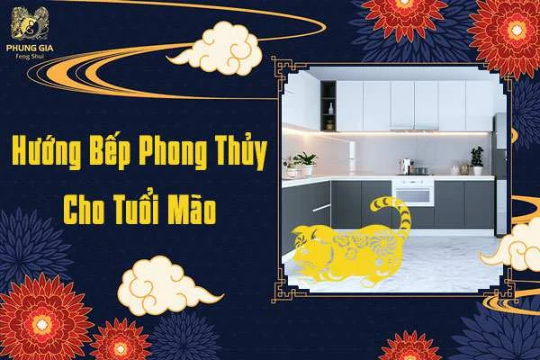 Hướng Bếp Phong Thủy Tuổi Mão