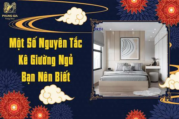 Một Số Nguyên Tắc Kê Giường Ngủ Bạn Nên Biết