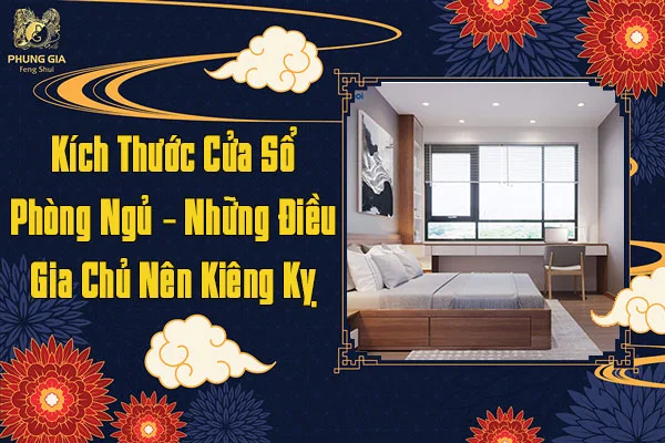 Những Điều Kiêng Kỵ Về Kích Thước Cửa Sổ Phòng Ngủ