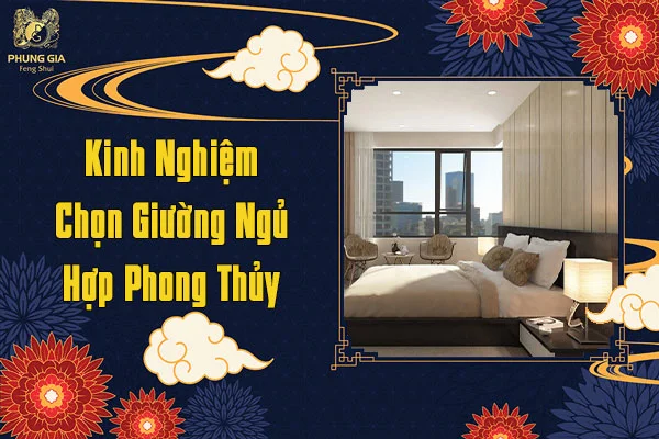 Kinh Nghiệm Chọn Giường Ngủ Hợp Phong Thủy