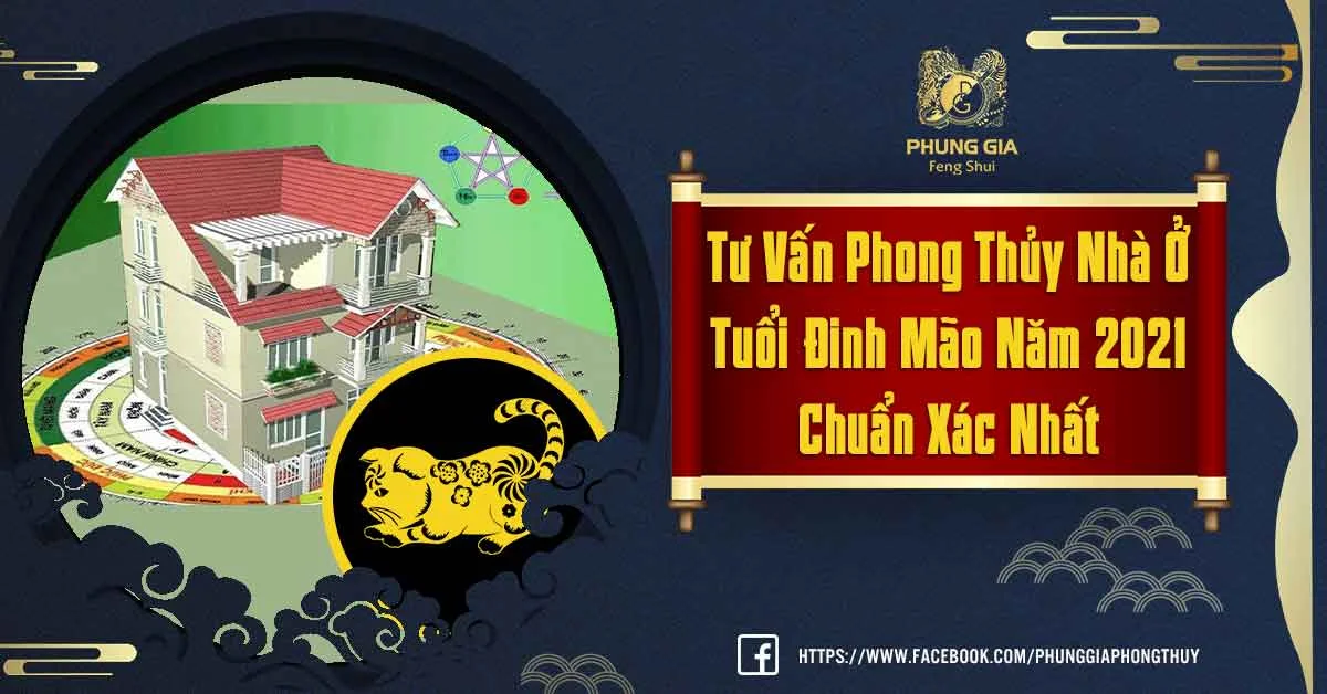 Bạn Nên Tham Khảo Phong Thủy Nhà Ở Tuổi Đinh Mão Năm 2021 Chuẩn Xác Nhất