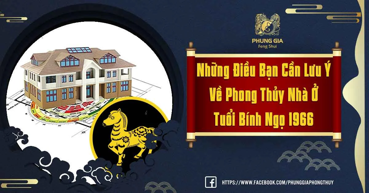 Mách Bạn Cách Xem Phong Thủy Nhà Ở Tuổi Bính Ngọ 1966