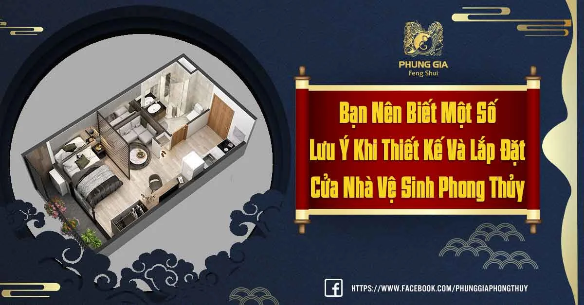 Một Số Lưu Ý Khi Thiết Kế Và Lắp Đặt Cửa Nhà Vệ Sinh Phong Thủy