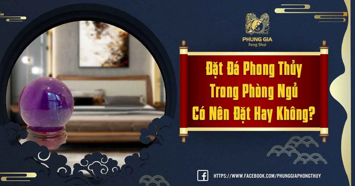 Đặt Đá Phong Thủy Trong Phòng Ngủ Giúp Cuộc Sống Bình An